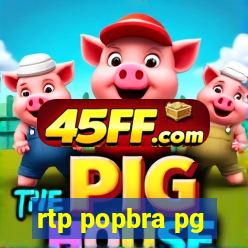 rtp popbra pg